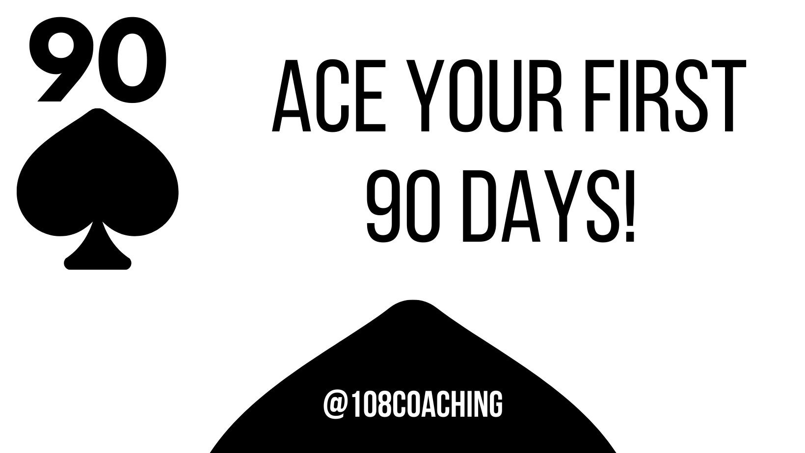 ♠️ Ace Your First 90 Days! ♠️