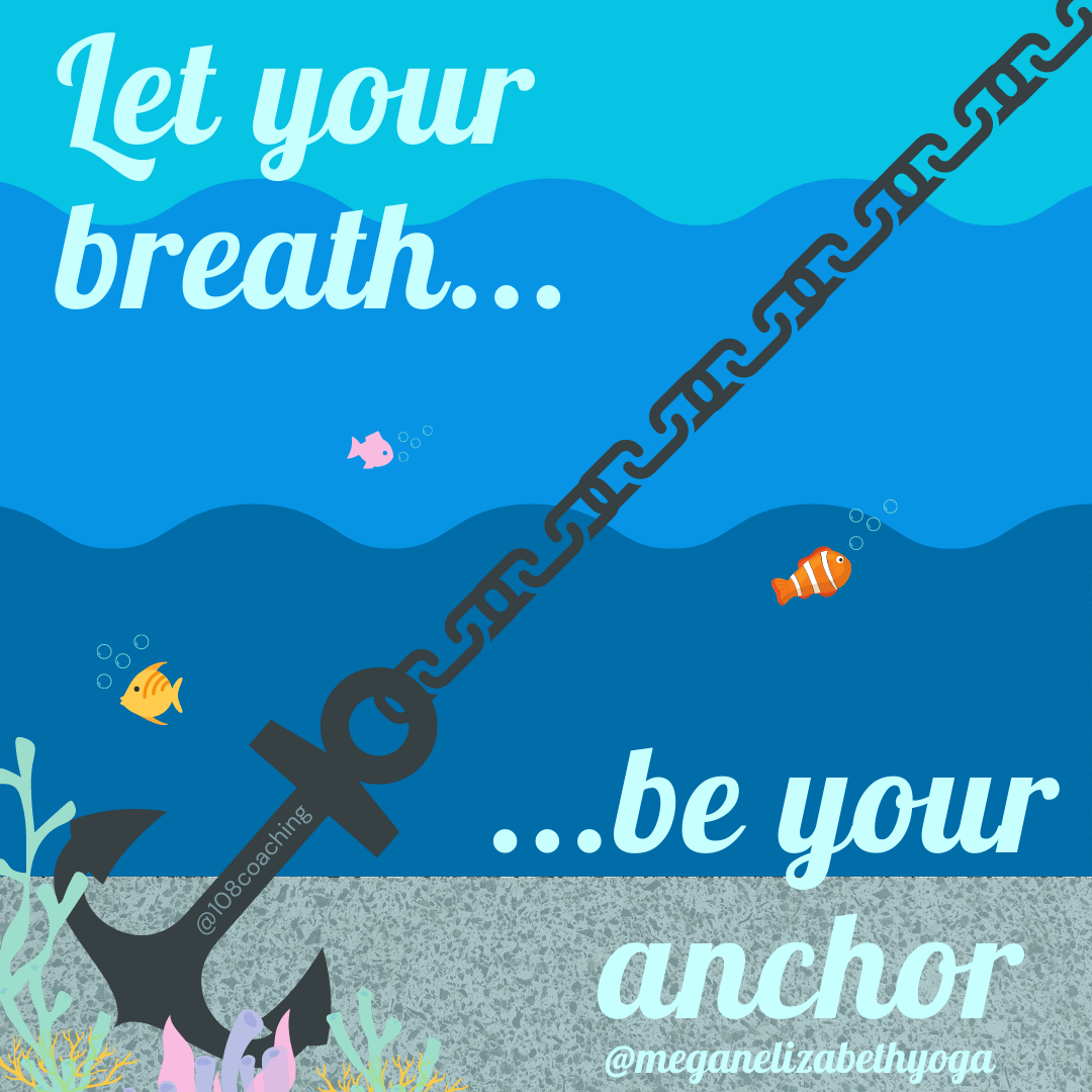 Let Your Breath Be Your Anchor